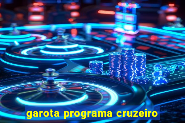 garota programa cruzeiro